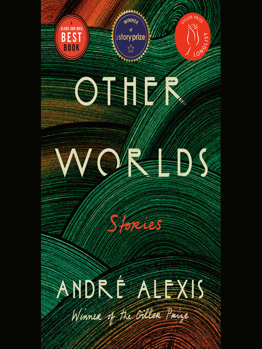 Title details for Other Worlds by Andre Alexis - Wait list